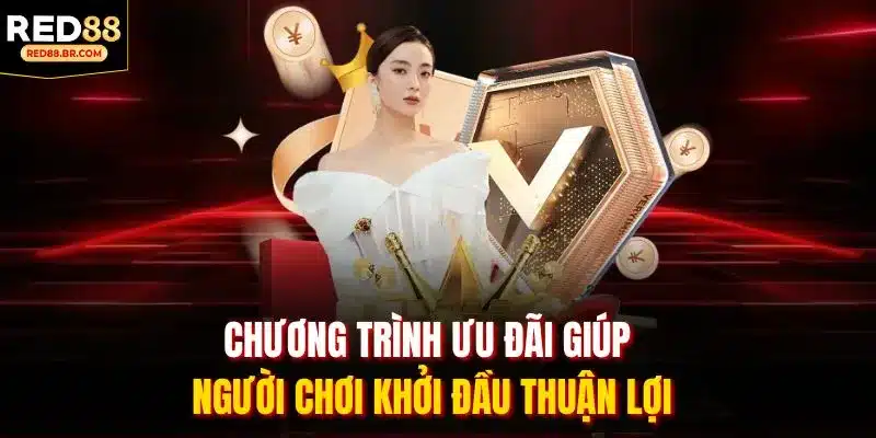 Chương trình ưu đãi giúp người chơi khởi đầu thuận lợi Chương trình ưu đãi giúp người chơi khởi đầu thuận lợi