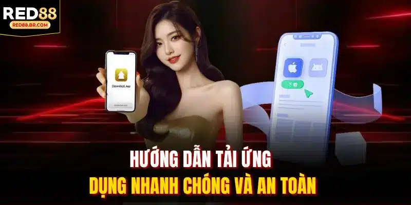 Hướng dẫn tải ứng dụng nhanh chóng và an toàn Hướng dẫn tải ứng dụng nhanh chóng và an toàn